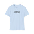 Take it to the Bridge - Dark Lettering